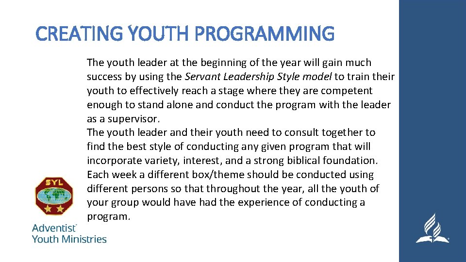 CREATING YOUTH PROGRAMMING The youth leader at the beginning of the year will gain