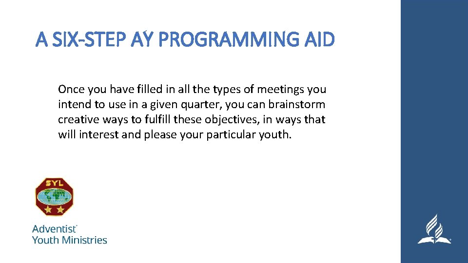 A SIX-STEP AY PROGRAMMING AID Once you have filled in all the types of