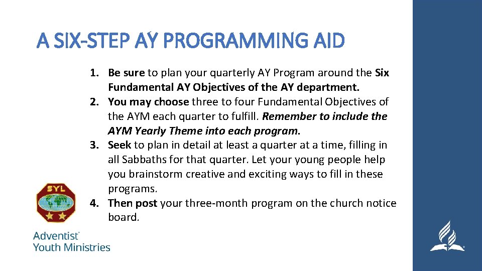 A SIX-STEP AY PROGRAMMING AID 1. Be sure to plan your quarterly AY Program