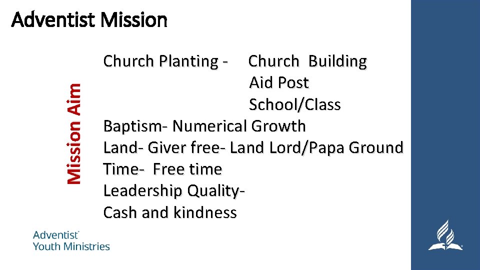 Adventist Mission Aim Church Planting - Church Building Aid Post School/Class Baptism- Numerical Growth