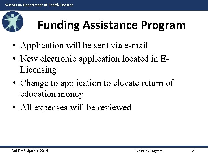 Wisconsin Department of Health Services Funding Assistance Program • Application will be sent via