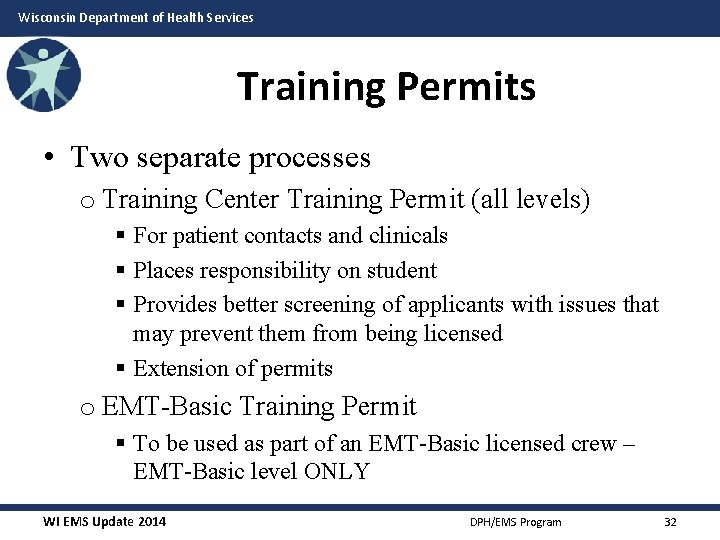 Wisconsin Department of Health Services Training Permits • Two separate processes o Training Center