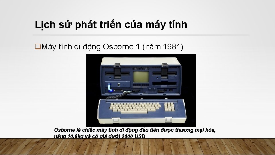 Lịch sử phát triển của máy tính q. Máy tính di động Osborne 1
