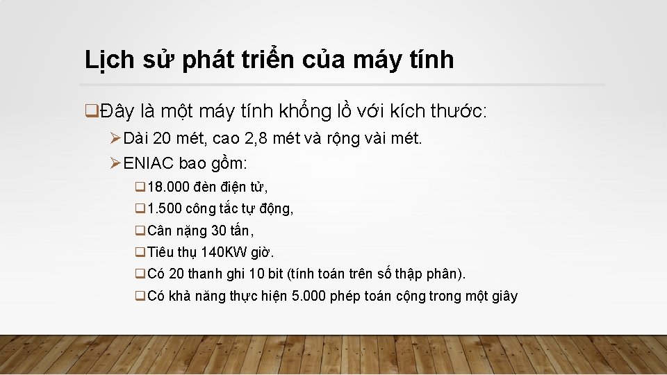 Lịch sử phát triển của máy tính qĐây là một máy tính khổng lồ