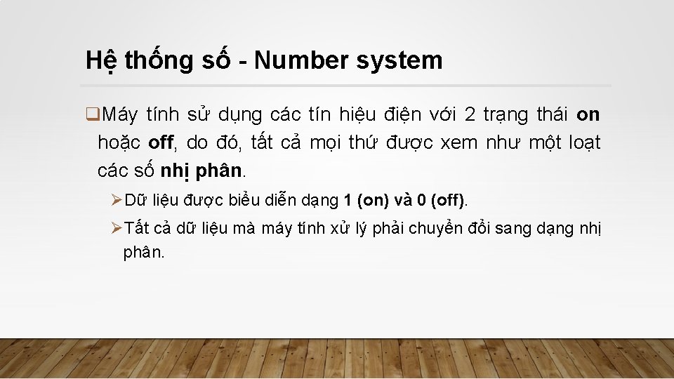 Hệ thống số - Number system q. Máy tính sử dụng các tín hiệu