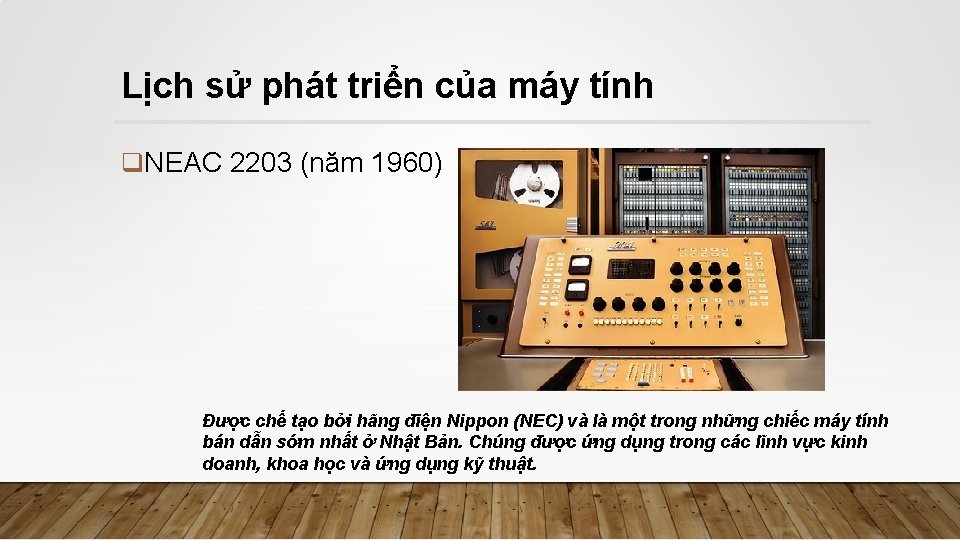 Lịch sử phát triển của máy tính q. NEAC 2203 (năm 1960) Được chế