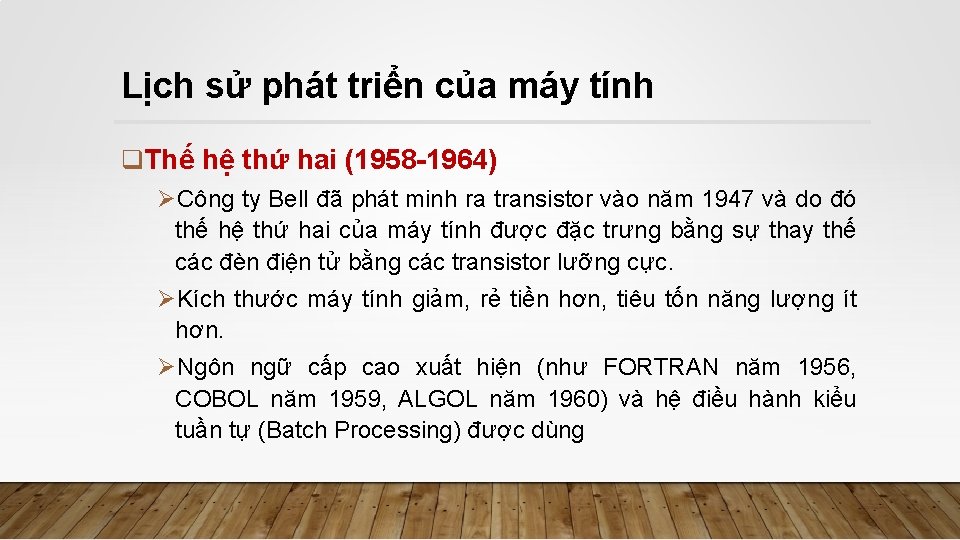 Lịch sử phát triển của máy tính q. Thế hệ thứ hai (1958 -1964)