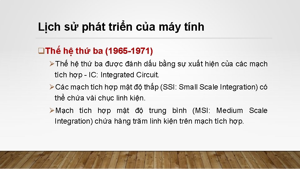 Lịch sử phát triển của máy tính q. Thế hệ thứ ba (1965 -1971)