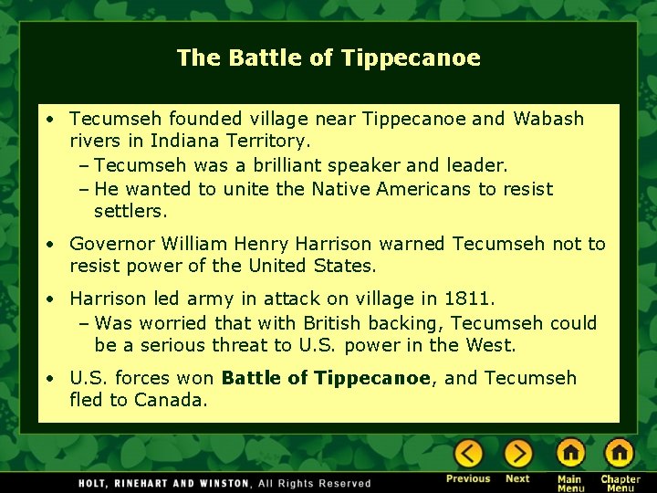 The Battle of Tippecanoe • Tecumseh founded village near Tippecanoe and Wabash rivers in