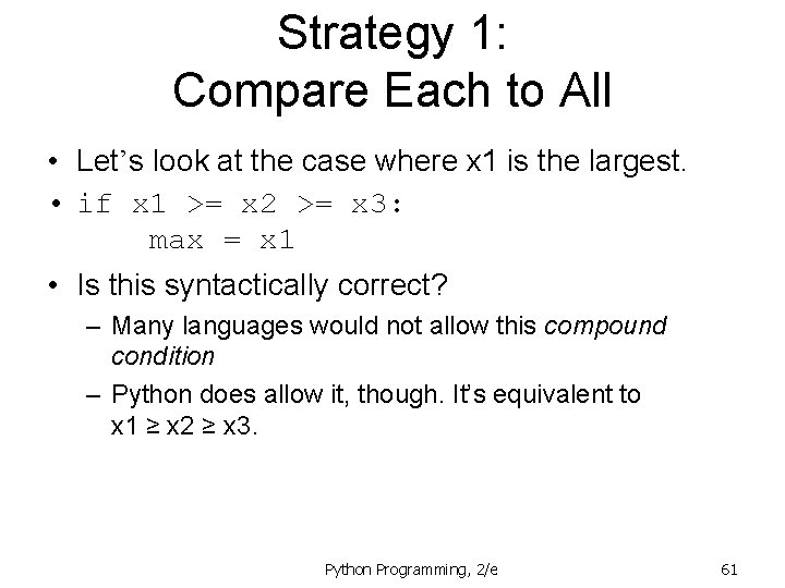 Strategy 1: Compare Each to All • Let’s look at the case where x
