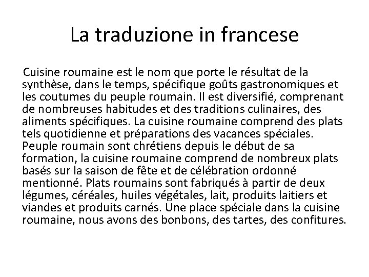 La traduzione in francese Cuisine roumaine est le nom que porte le résultat de