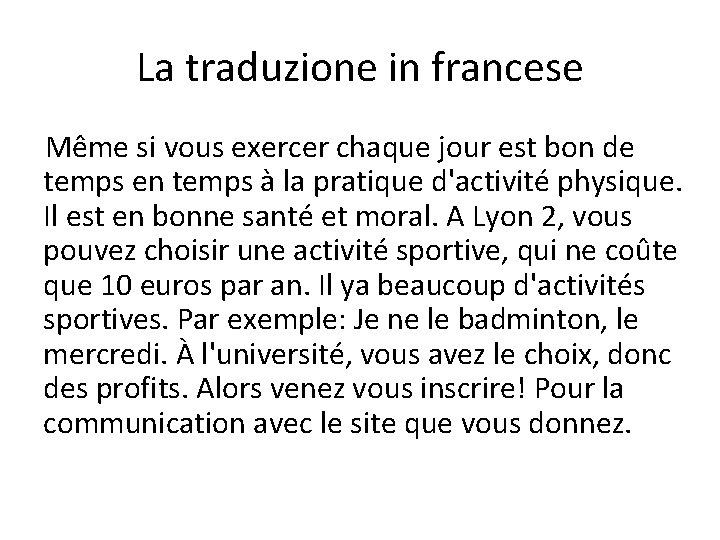 La traduzione in francese Même si vous exercer chaque jour est bon de temps