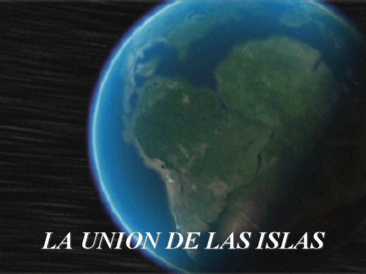 LA UNION DE LAS ISLAS 