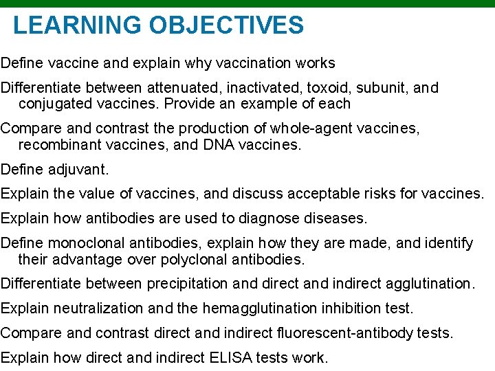 LEARNING OBJECTIVES Define vaccine and explain why vaccination works Differentiate between attenuated, inactivated, toxoid, LEARNING OBJECTIVES Define vaccine and explain why vaccination works Differentiate between attenuated, inactivated, toxoid,