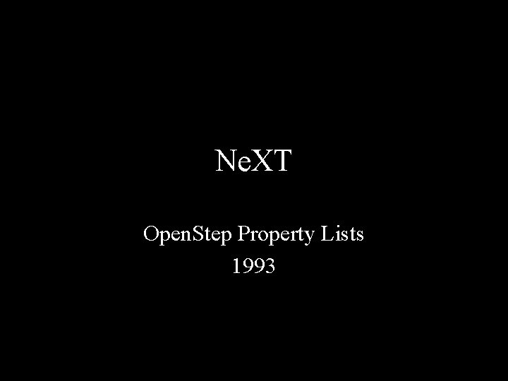 Ne. XT Open. Step Property Lists 1993 