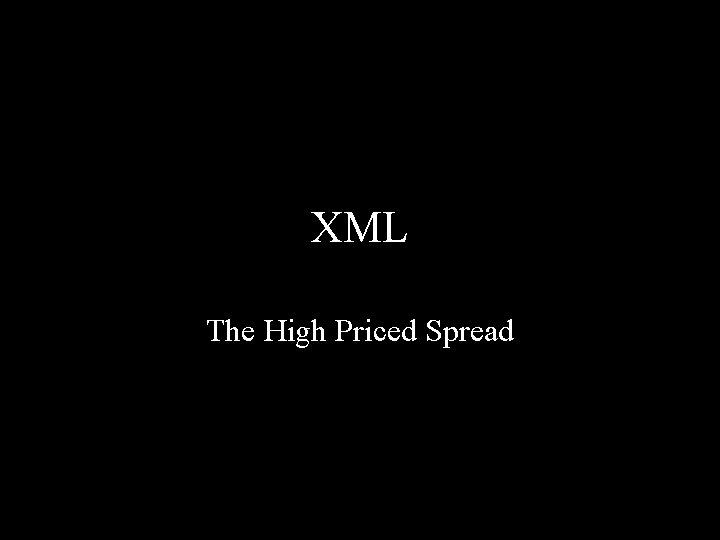 XML The High Priced Spread 