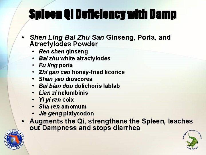 Spleen Qi Deficiency with Damp • Shen Ling Bai Zhu San Ginseng, Poria, and