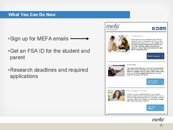 What You Can Do Now • Sign up for MEFA emails • Get an