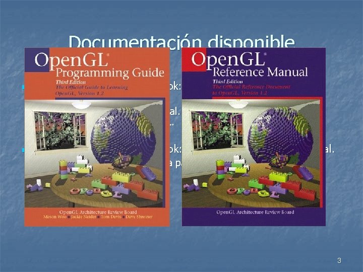 Documentación disponible n n El Libro Rojo - The Red Book: The Open. GL