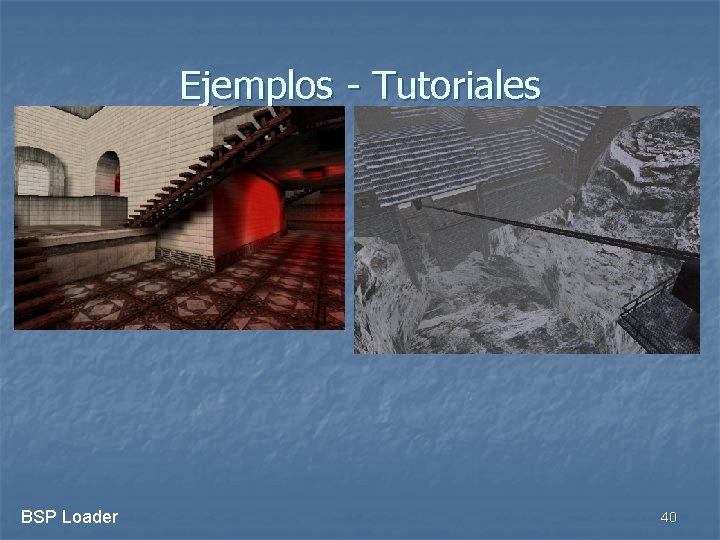 Ejemplos - Tutoriales BSP Loader 40 