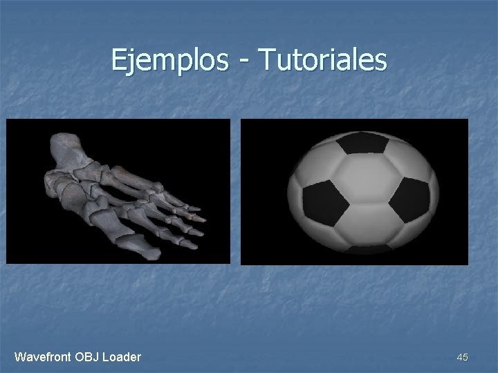 Ejemplos - Tutoriales Wavefront OBJ Loader 45 