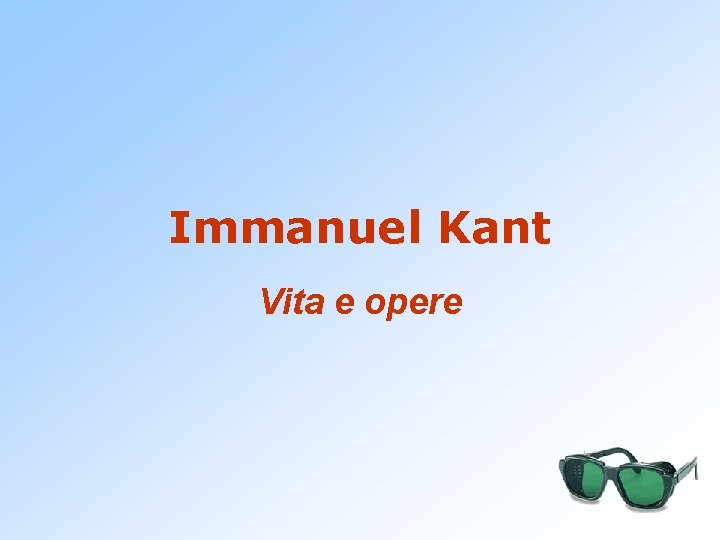 Immanuel Kant Vita e opere 