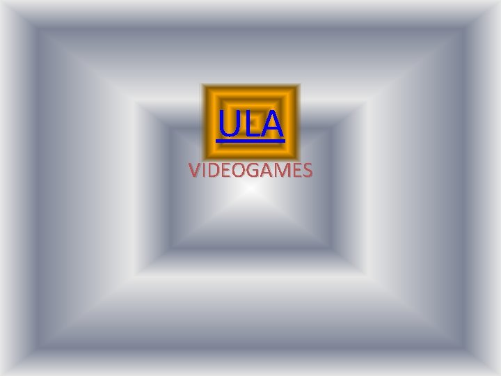 ULA VIDEOGAMES 