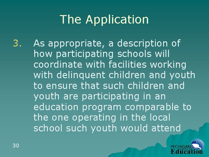 The Application 3. 30 As appropriate, a description of how participating schools will coordinate