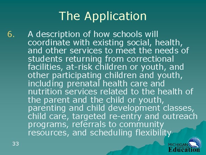 The Application 6. 33 A description of how schools will coordinate with existing social,