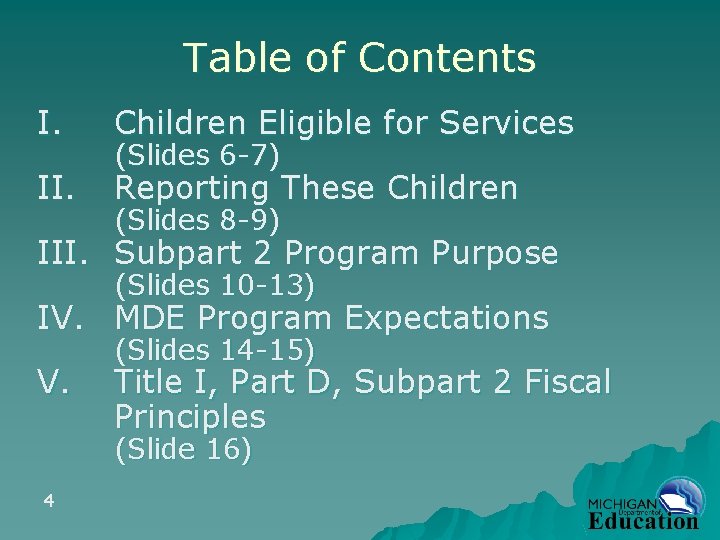 Table of Contents I. Children Eligible for Services II. Reporting These Children (Slides 6