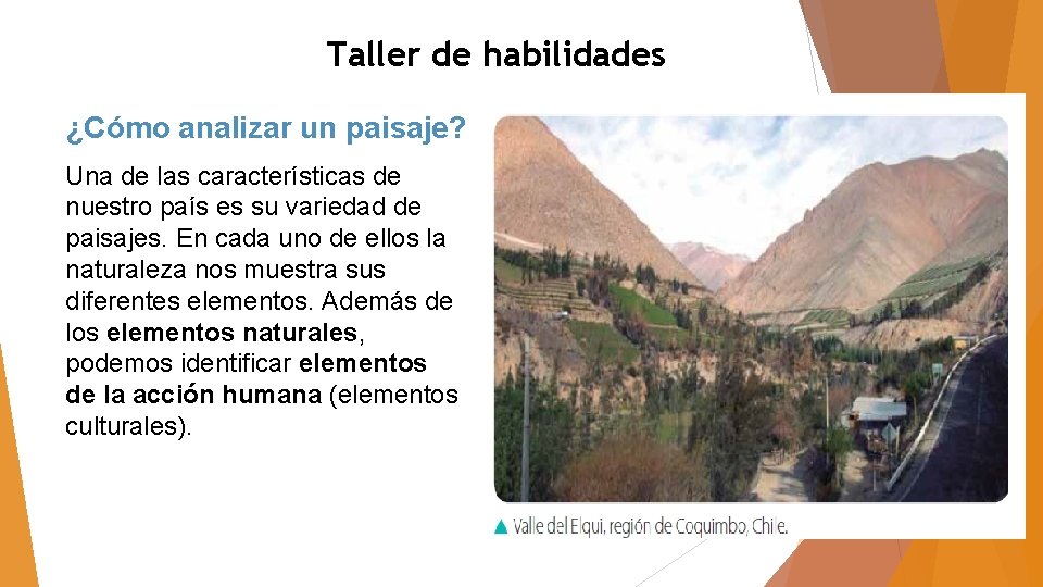 Taller de habilidades ¿Cómo analizar un paisaje? Una de las características de nuestro país