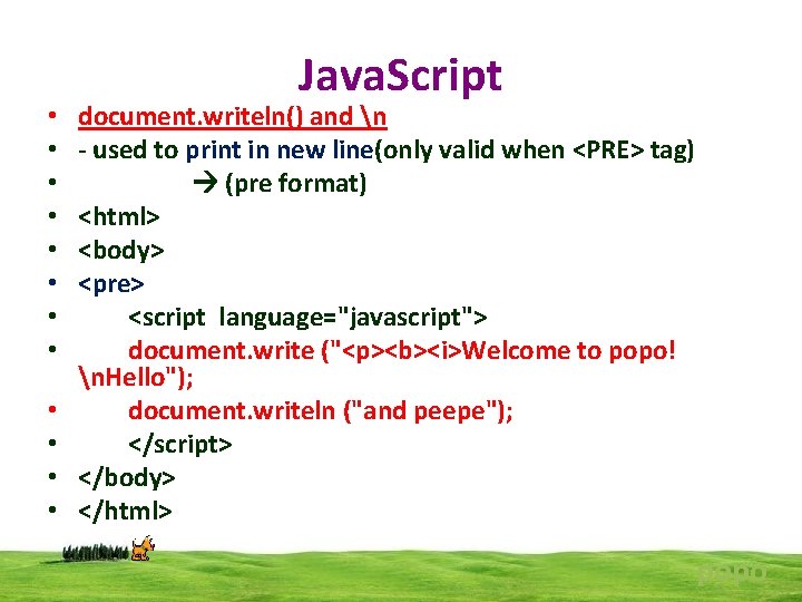 • • • Java. Script document. writeln() and n - used to print
