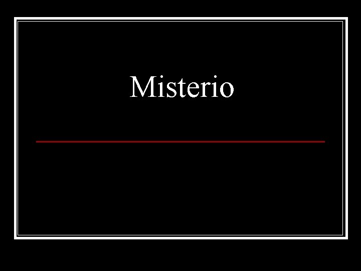 Misterio Misterio