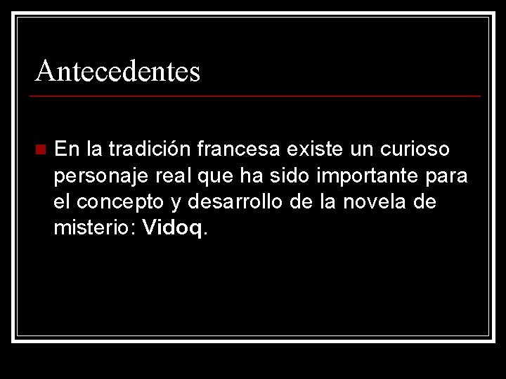Antecedentes n En la tradición francesa existe un curioso personaje real que ha sido Antecedentes n En la tradición francesa existe un curioso personaje real que ha sido