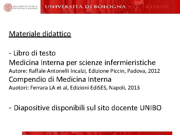 Materiale didattico - Libro di testo Medicina Interna per scienze infermieristiche Autore: Raffale Antonelli