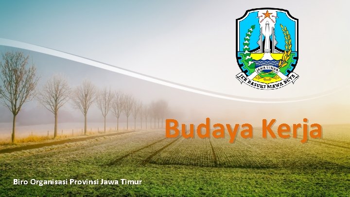 Budaya Kerja Biro Organisasi Provinsi Jawa Timur 