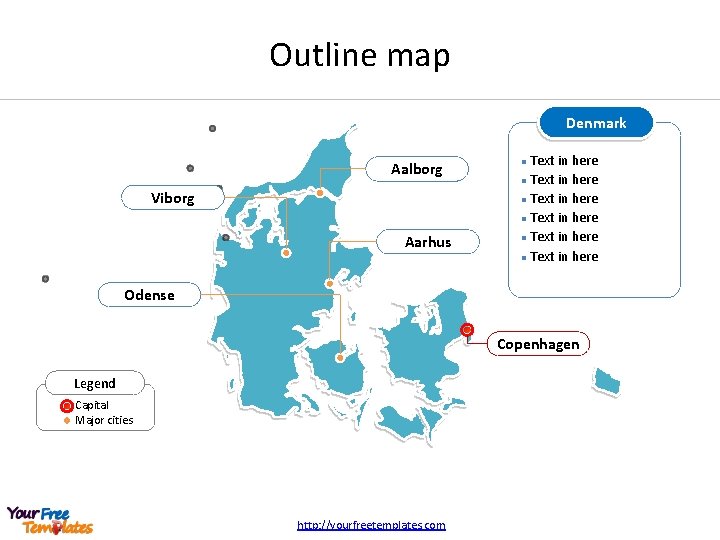 Outline map Denmark Aalborg Viborg Aarhus Text in here l Text in here l