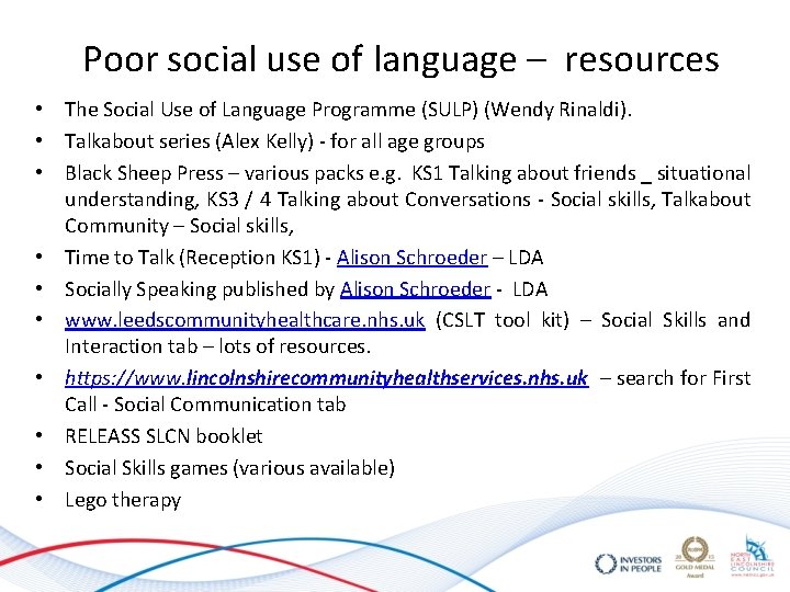 Poor social use of language – resources • The Social Use of Language Programme Poor social use of language – resources • The Social Use of Language Programme