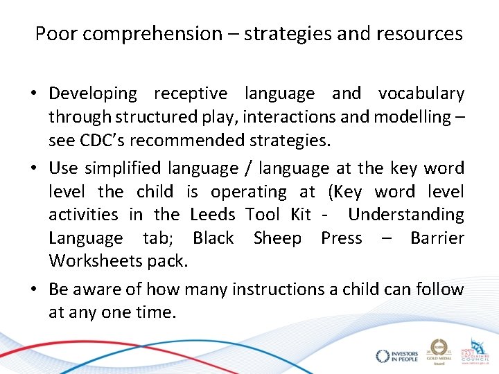 Poor comprehension – strategies and resources • Developing receptive language and vocabulary through structured Poor comprehension – strategies and resources • Developing receptive language and vocabulary through structured