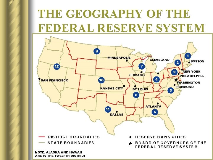 THE GEOGRAPHY OF THE FEDERAL RESERVE SYSTEM 