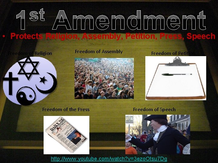 st 1 Amendment • Protects Religion, Assembly, Petition, Press, Speech Freedom of Religion Freedom