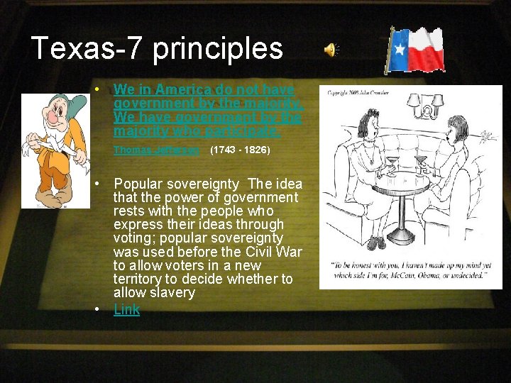 Texas-7 principles • We in America do not have government by the majority. We