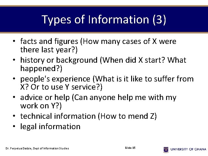 Types of Information (3) • facts and figures (How many cases of X were