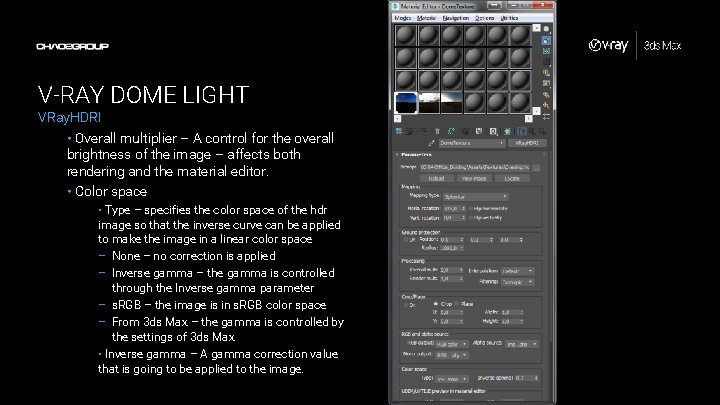 V-RAY DOME LIGHT VRay. HDRI • Overall multiplier – A control for the overall