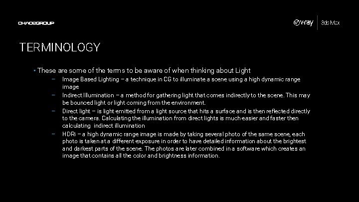 TERMINOLOGY • These are some of the terms to be aware of when thinking