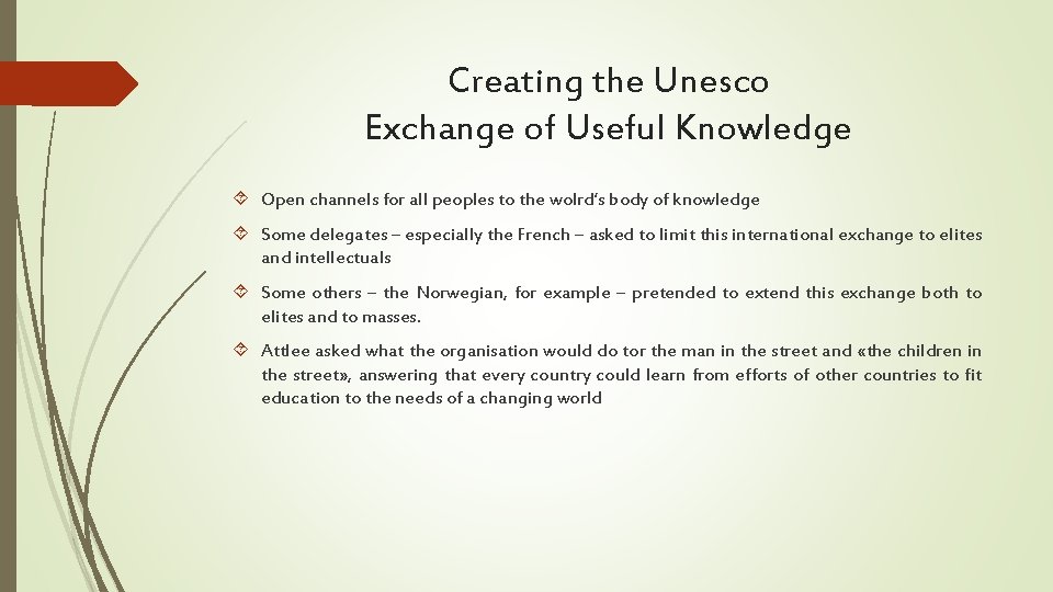Creating the Unesco Exchange of Useful Knowledge Open channels for all peoples to the