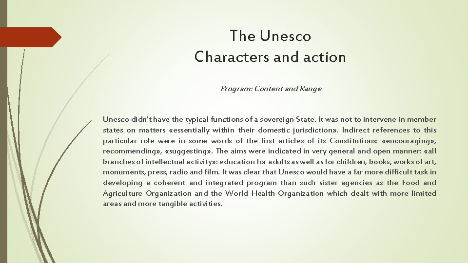 The Unesco Characters and action Program: Content and Range Unesco didn’t have the typical