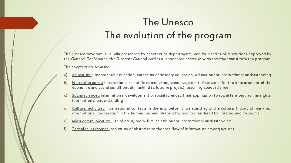 The Unesco The evolution of the program The Unesco program is usually presented by