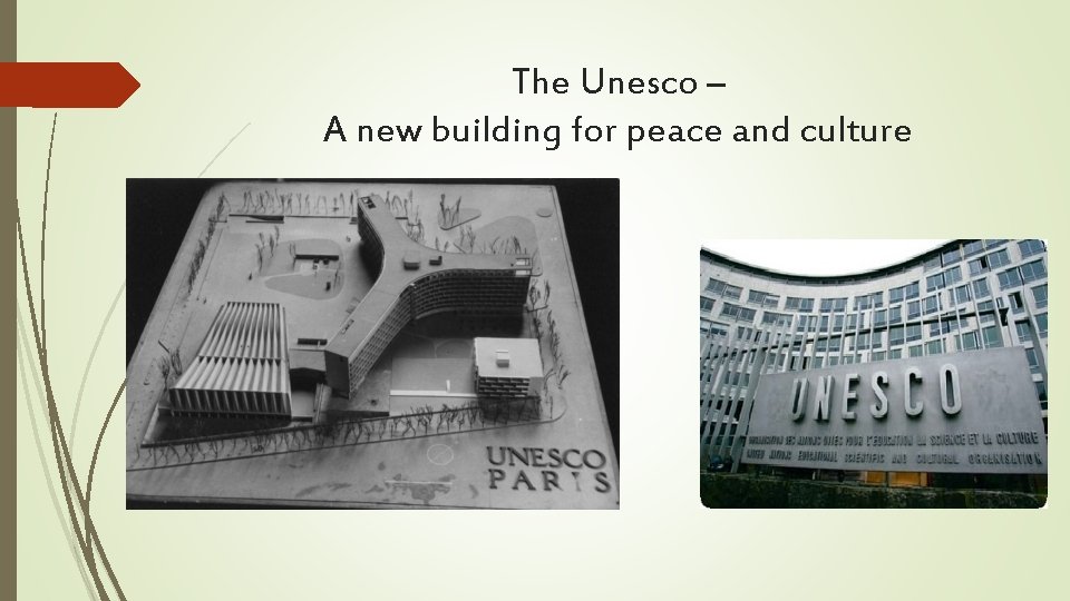 The Unesco – A new building for peace and culture 
