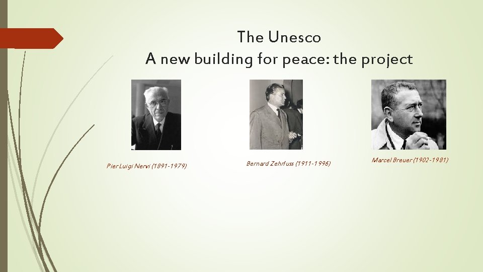 The Unesco A new building for peace: the project Pier Luigi Nervi (1891 -1979)